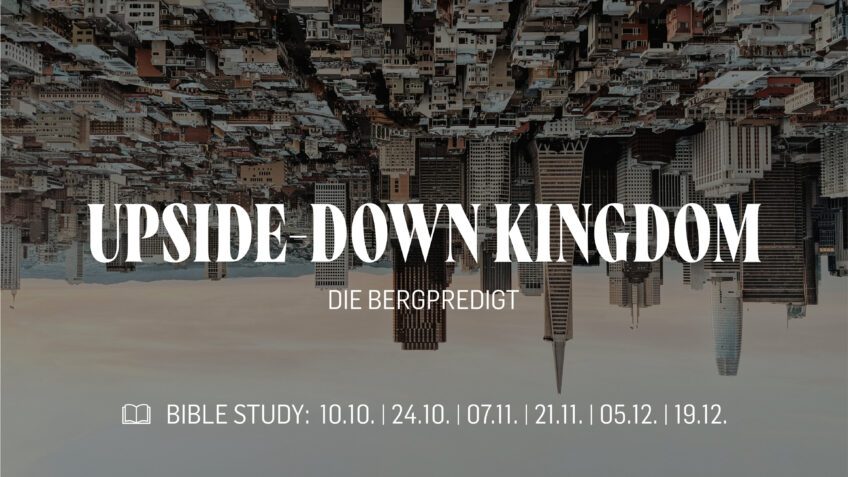 UPSIDE-DOWN KINGDOM: Die Bergpredigt